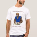 Dungeons and Dragons... Not Just For Dorks Anymore t-shirts by primatefreak Dungeons and Dragons... Not Just For Dorks Anymore t-shirts