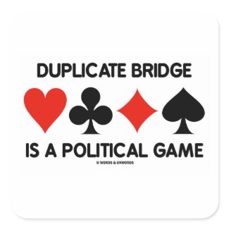 Duplicate Bridge Is A Political Game sticker