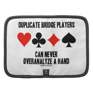 Duplicate Bridge Players Can Never Overanalyze Planner