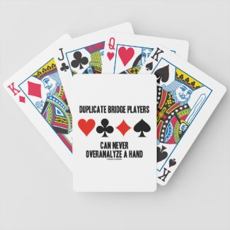 Duplicate Bridge Players Can Never Overanalyze Bicycle Poker Deck