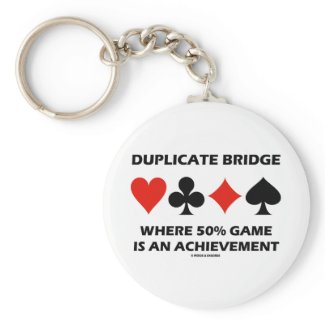 Duplicate Bridge Where 50% Game Is An Achievement Key Chain