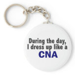 During The Day I Dress Up Like A CNA Key Chain