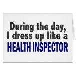 During The Day I Dress Up Like A Health Inspector Cards