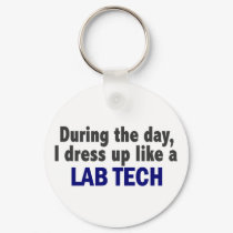 During The Day I Dress Up Like A Lab Tech keychains by professiongifts During The Day I Dress Up Like A Lab Tech keychains