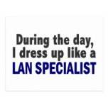 During The Day I Dress Up Like A LAN Specialist Post Card