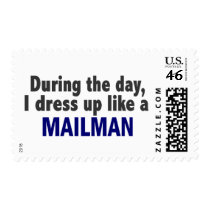 During The Day I Dress Up Like A Mailman postage by professiongifts During The Day I Dress Up Like A Mailman postage