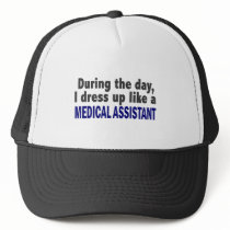 During The Day I Dress Up Like A Medical Assistant Mesh Hat