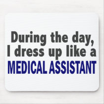 During The Day I Dress Up Like A Medical Assistant Mouse Pad