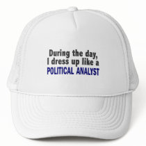 During The Day I Dress Up Like A Political Analyst hats by professiongifts During The Day I Dress Up Like A Political Analyst hats