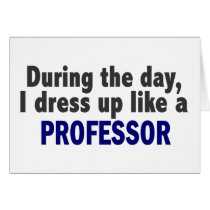 During The Day I Dress Up Like A Professor cards