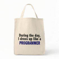 During The Day I Dress Up Like A Programmer bags