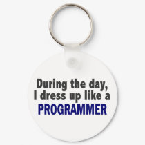 During The Day I Dress Up Like A Programmer keychains