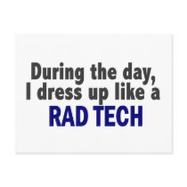 During The Day I Dress Up Like A Rad Tech postcards by professiongifts During The Day I Dress Up Like A Rad Tech postcards