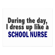 During The Day I Dress Up Like A School Nurse Post Card