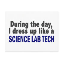 During The Day I Dress Up Like A Science Lab Tech postcards by professiongifts During The Day I Dress Up Like A Science Lab Tech postcards