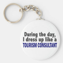 During The Day I Dress Up Like A Tourism Consultan Key Chain