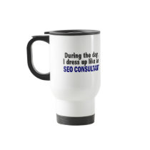 During The Day I Dress Up Like An SEO Consultant Mug