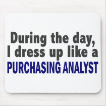 During The Day I Dress Up Like Purchasing Analyst mousepads by professiongifts During The Day I Dress Up Like Purchasing Analyst mousepads