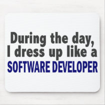 During The Day I Dress Up Like Software Developer mousepads by professiongifts During The Day I Dress Up Like Software Developer mousepads