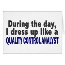 During The Day I Dress Up Quality Control Analyst Cards