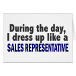 During The Day I Dress Up Sales Representative Cards