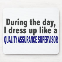 During The Day Quality Assurance Supervisor Mouse Pads