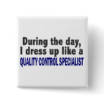 During The Day Quality Control Specialist buttons by professiongifts During The Day Quality Control Specialist buttons