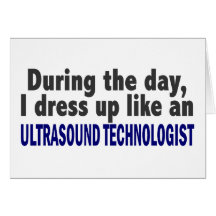 During The Day Ultrasound Technologist Greeting Card