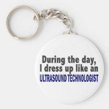 During The Day Ultrasound Technologist Key Chains