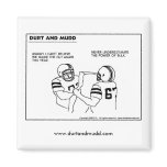 Durt and Mudd Magnet #2 Making the Cut
