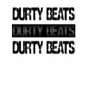 Durty Beats Durty Beats!! t-shirts