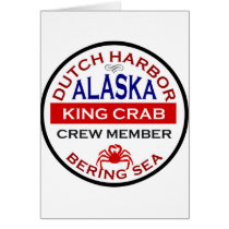 Dutch Harbor Alaskan King Crab Crew Member Greeting Card