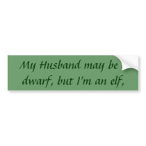 Dwarf and Elf Bumper sticker bumper stickers by Queen_Lydia16 Dwarf and Elf Bumper sticker bumper stickers