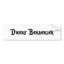 Dwarf Barbarian Bumper Sticker