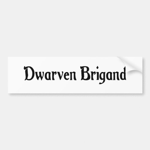 Dwarven Brigand Bumper Sticker