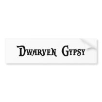 Dwarven Gypsy Bumper Sticker