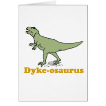 DYKE-ASAURUS cards by gay_pride DYKE-ASAURUS cards