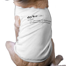DYKE / GAY SLANG T-SHIRT pet clothing by gay_pride DYKE / GAY SLANG T-SHIRT pet clothing