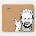 DYKE MOUSE PAD