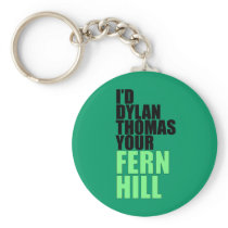Dylan Thomas, Fern Hill Key Chains