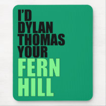 Dylan Thomas, Fern Hill Mouse Pads