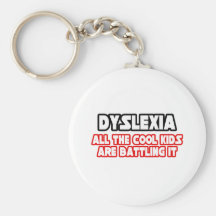 Dyslexia...Cool Kids Keychains