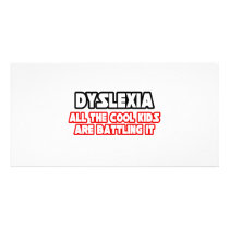 Dyslexia...Cool Kids Photo Card