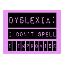 Dyslexia: I don't Spell - I Improvise - Dyslexic Post Cards