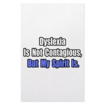 Dyslexia Is Not Contagious.. stationery