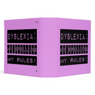 Dyslexia: My Spelling My Rules! Dyslexic 3 Ring Binder