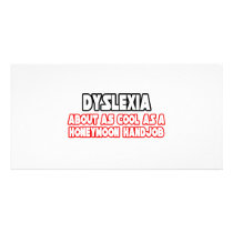Dyslexia...Not Cool photo cards
