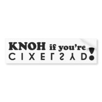 dyslexic bumber sticker bumper stickers