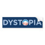 Dystopia Bumper Sticker
