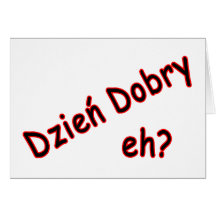 Dzien Dobry, eh? Angle Card